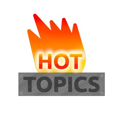Hot Topics - watch them here