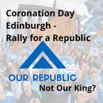 Rally in support of an independent Scottish Republic. Organised by Our Republic, Ar Poblachd, at Calton Hill on the Coronation Day of Charles III