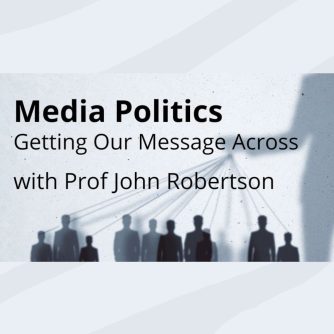 media politics with Prof John Robertson, blogger of Talking Up Scotland, talks about getting across a positive message about Scottish Independence to a hostile mainstream media