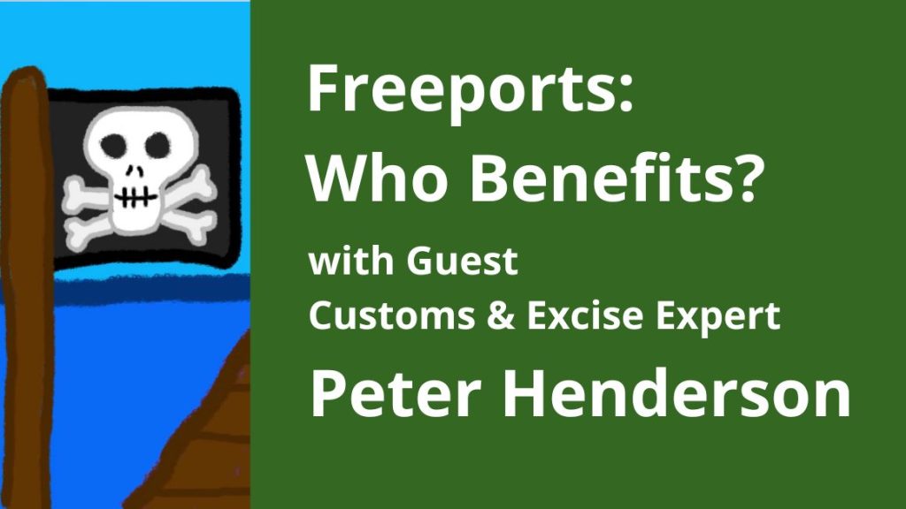 Freeports - Who Benefits . With our Scottish Independence Podcast guest Peter Henderson