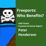 Freeports - Who Benefits . With Scottish Independence Podcast guest Peter Henderson