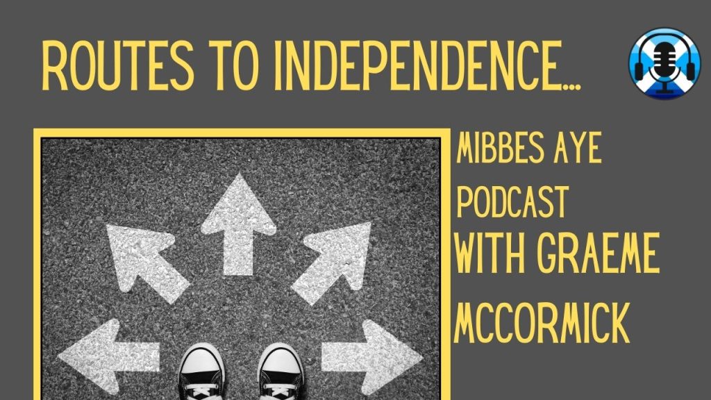 Routes to Independence with Graeme McCormick and Scottish Independence Podcasts