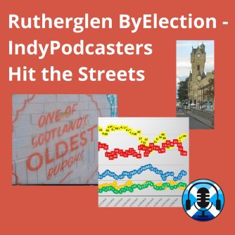 Rutherglen By-Election. We talk to campaigners and passers-by on Main Street. Scottish Independence Podcasts