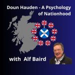 Prof Alf Baird. Doun Hauden. Is Scotland a colony? Scottish Independence Podcasts