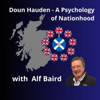Prof Alf Baird. Doun Hauden. Is Scotland a colony? Scottish Independence Podcasts