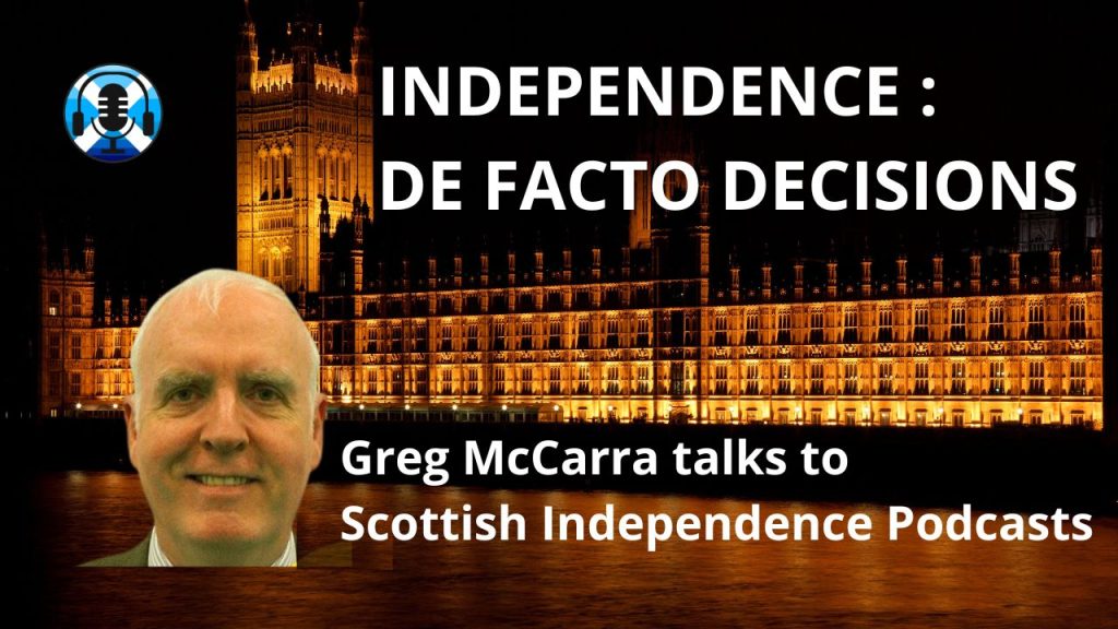 de facto referendum on scottish independence. Greg McCarra. Scottish Independence Podcasts