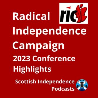 Radical Independence Campaign RIC. Breaking the Impasse. Scottish Independence Podcasts