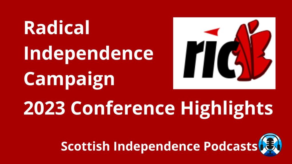 Radical Independence Campaign RIC. Breaking the Impasse. Scottish Independence Podcasts