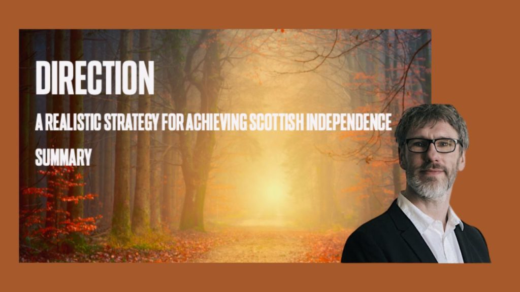 Direction a Strategy for independence. Robin McAlpine. Scottish Independence Podcasts
