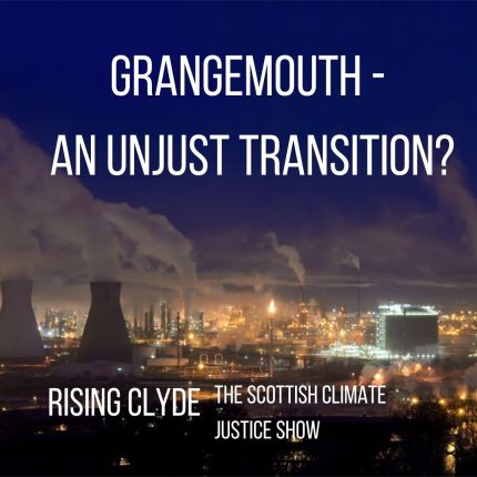 Grangemouth, energy transition. Rising Clyde. Scottish Independence Podcasts