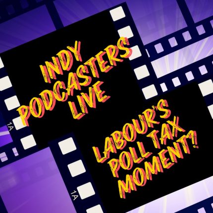 Poll Tax Moment for Labour? Scottish Independence Podcasts. Livestream.