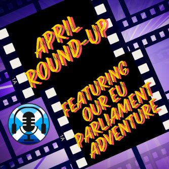 April Round-Up. European Parliament. IndyPodcasters