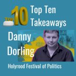 Top 10 Takeaways from Prof Danny Dorling. Holyrood Festival of Politics.