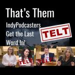 Telt! That’s Them Telt. Scottish Independence Podcasts. IndyPodcasters