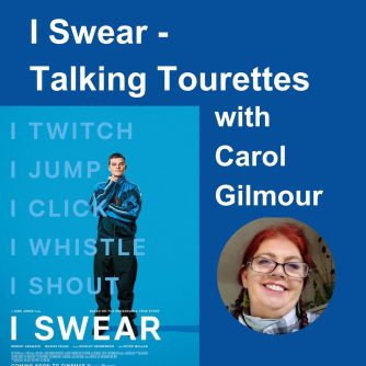 I Swear. Talking Tourettes. Carol Gilmour