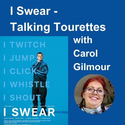 I Swear. Talking Tourettes. Carol Gilmour