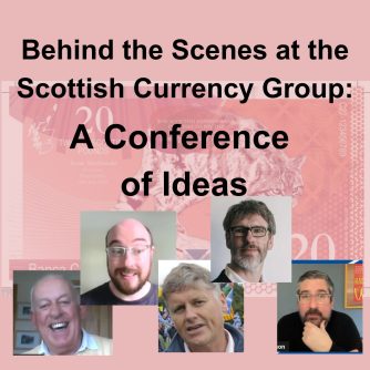 Behind the Scenes at Scottish Currency Group. IndyPodcasters
