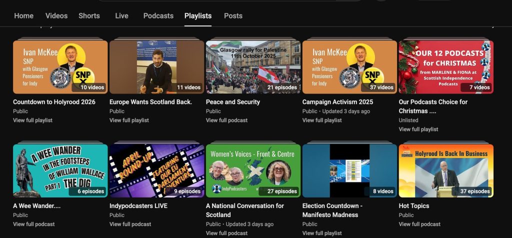 YouTube Playlists. Subscribe. Indypodcasters. Scottish Independence Podcasts