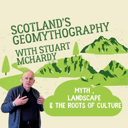 Scotland’s Geomythography. Roots of Culture. Stuart McHardy.