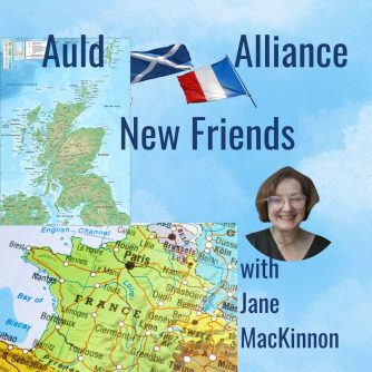 Auld Alliance - New Friends. Jane MacKinnon