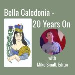 Bella Caledonia. Twenty Years On. Mike Small